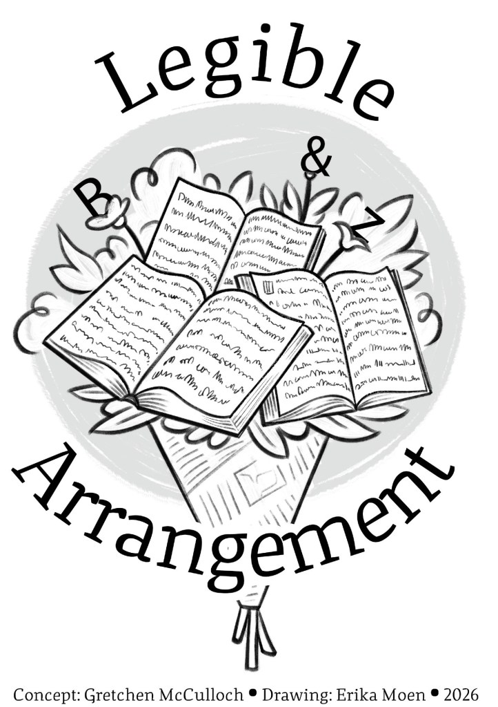 A bouquet of flowers, but with open books instead of blossoms. Text surrounding it says "Legible Arrangement"